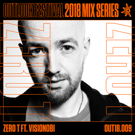 Zero T ft Visionobi - Outlook Mix Series