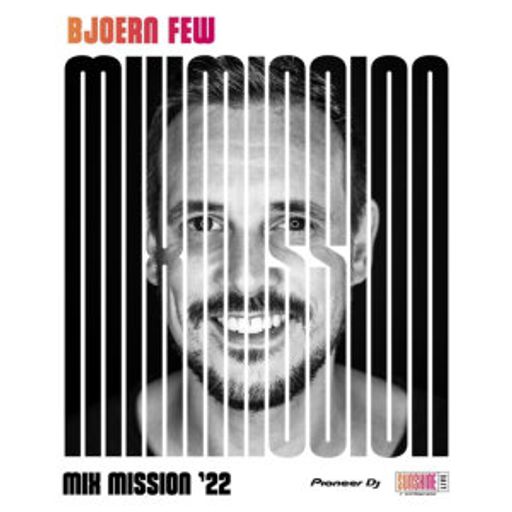 Bjoern Few - Sunshine Live Pioneer DJ Mix Mission 2022 Eric Wishes und Friends