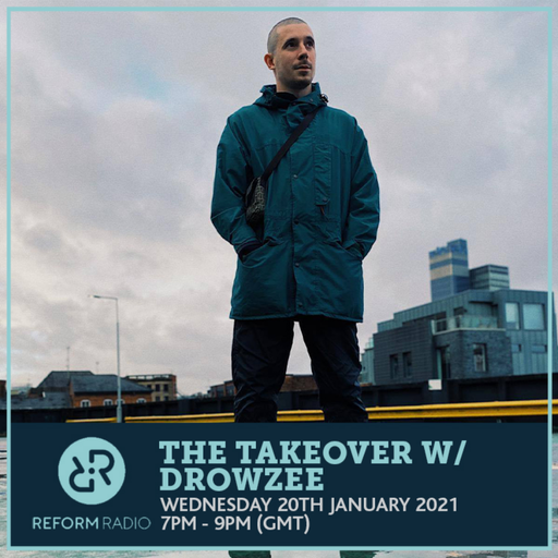 The Takeover w/ drowzee 20th January 2021