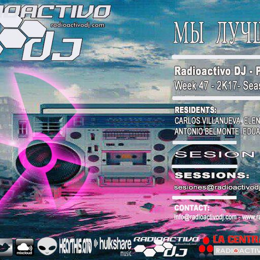 RADIOACTIVO DJ 47-2017 BY CARLOS VILLANUEVA