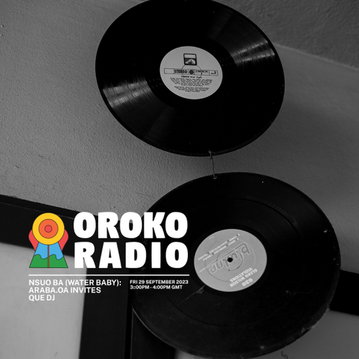 Araba.OA, Que DJ - Nsuo Ba(Water Baby) - 29th September 2023