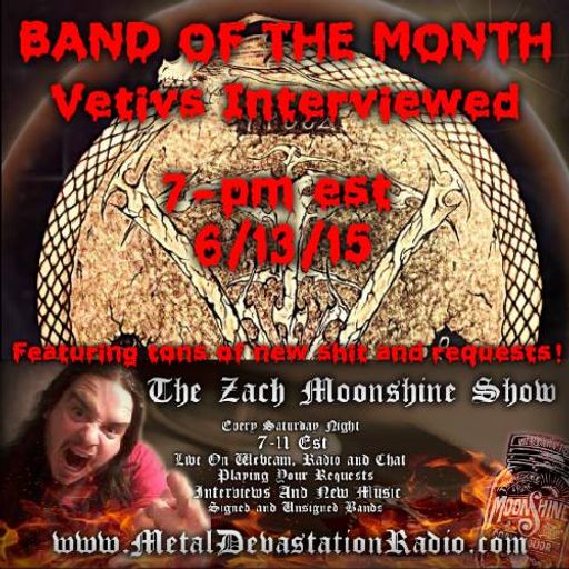 The Zach Moonshine Show - Vetivs Interview and special!