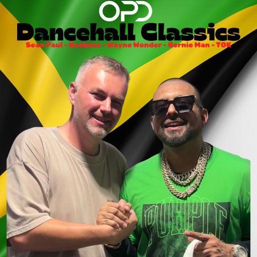 OPD Dancehall Classics *LIVE* - Sean Paul - Koshens - Wayne Wonder - Beenie Man - TOK