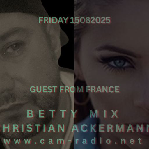 CAM SESSIONS BY BETTY MIX & CHRISTIAN ACKERMANN 15.08.2025