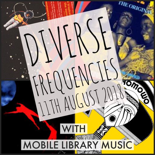 Diverse Frequencies 11th August 2018