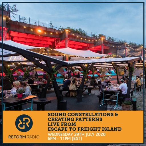 Sound Constellations & Creating Patterns Live from Escape to Freight Island 29th July 2020
