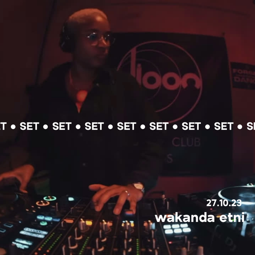 Wakanda Etni @ Djoon for ORII 27.10.23