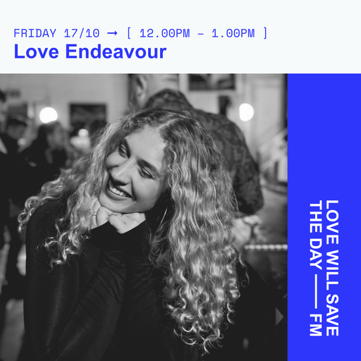 2025-10-17 Love Endeavour | LWSTD-FM