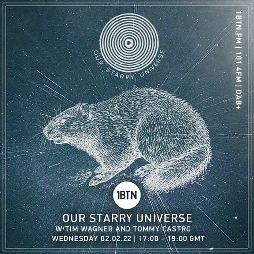Our Starry Universe with Tim Wagner & Tommy Castro - 02.02.2022
