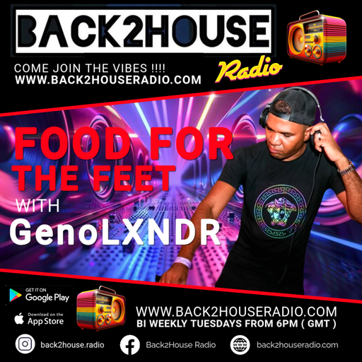 Back2House Radio - Genolxndr - Food for the Feet - Episode 4