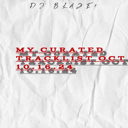 My curated tracklist oct 10.16.24