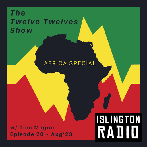 The Twelve Twelves Show with Tom Magoo (10/08/2023)