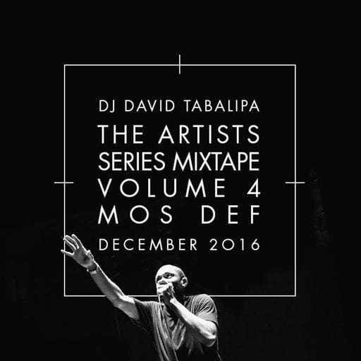 The Artists Series Mixtape Vol. 4: Mos Def - December 2016