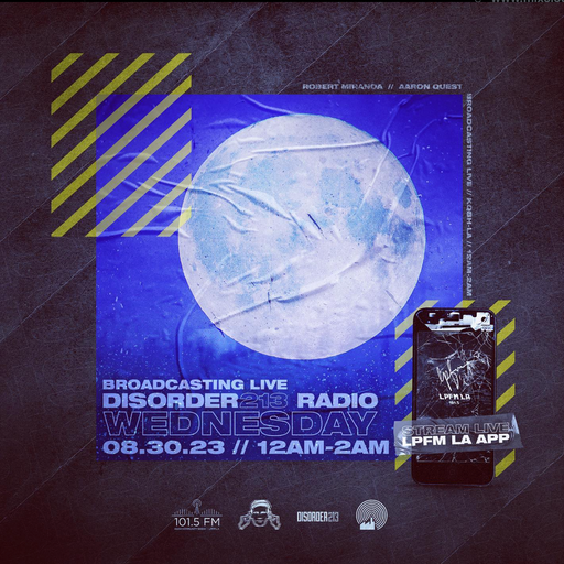 D213 RADIO 08/30/23 - Los Angeles - DJ Mix Show - Underground Electronic SubCulture Beats