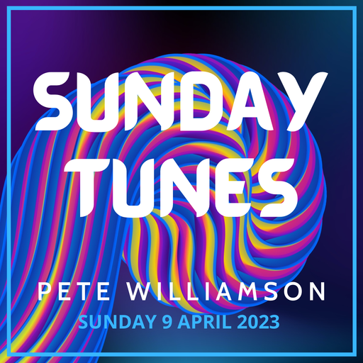 Sunday Tunes: Progressive & Trance - 9 April 2023