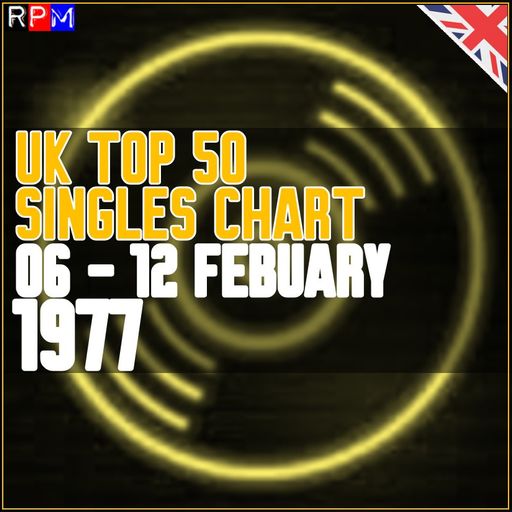 UK TOP 50 : 06 - 12 FEBRUARY 1977