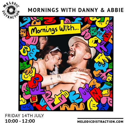 Mornings With Danny & Abbie (14th July '23)