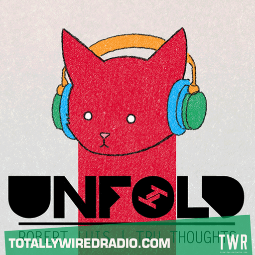 Tru Thoughts Presents Unfold ~ Robert Luis ~ 11.02.24