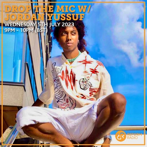Drop The Mic w/ Jordan Yussuf 5th July 2023