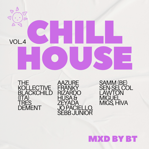 Chill House - Mxd By BT (Vol.4)
