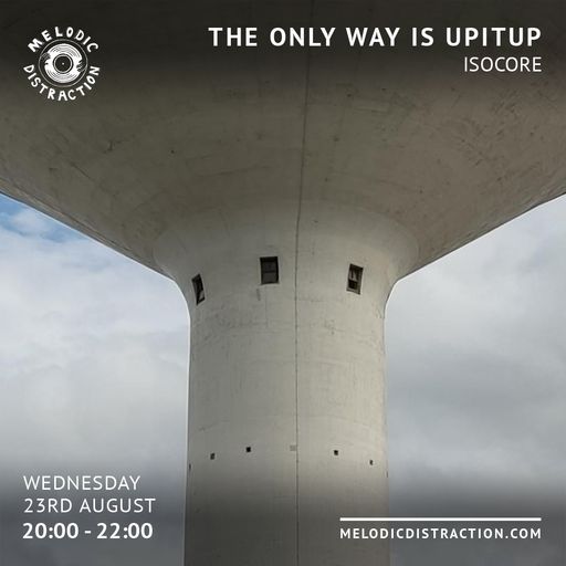 The Only Way Is Upitup (August '23)