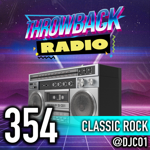 Throwback Radio #354 - DJ CO1 (Classic Rock)