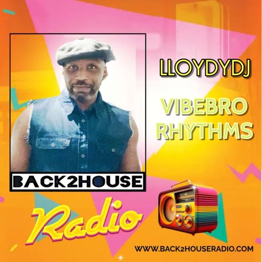 Episode 24: Episode 24: LloydyDj VibeBro Rhythms 05-04-25