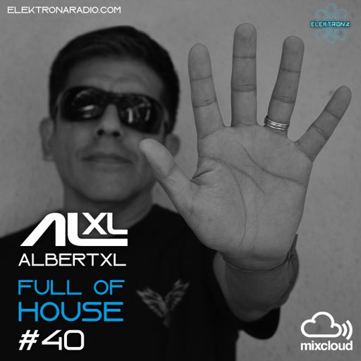 Full Of House #40 21 April 21 (Progressive) Elektronaradio