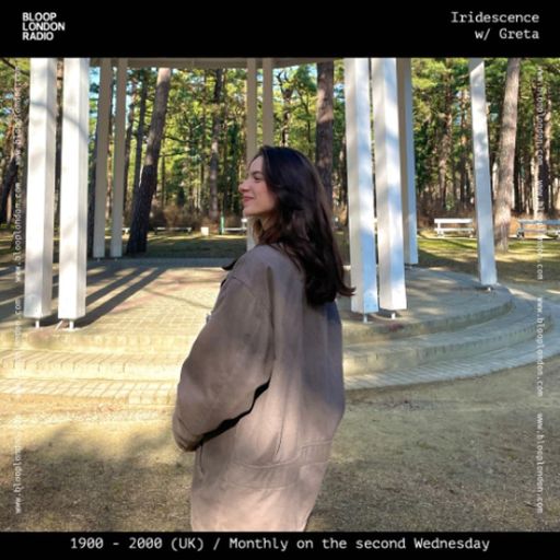 Iridescence w/ Greta - 12.03.25