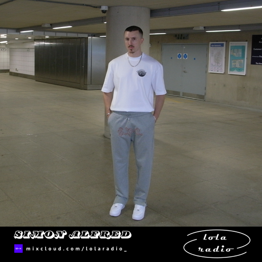 Lola Radio | Simon Alfred 002 | 05.10.24