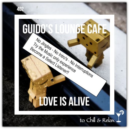 Guido's Lounge Cafe Broadcast 0402 Love Is Alive (Select)