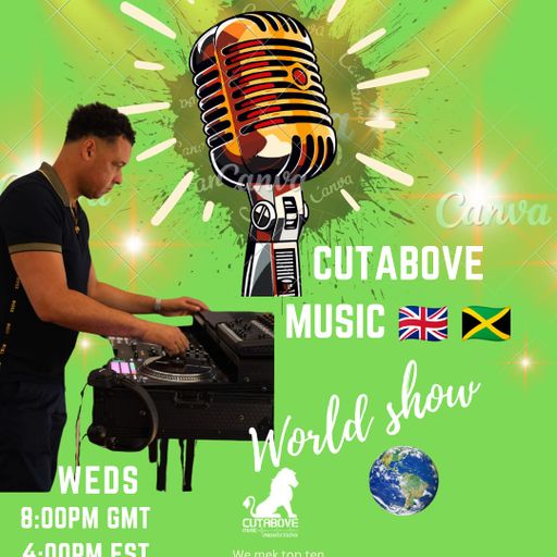 CUTABOVE MUSIC UK 25 MAR 2026 WORLD SHOW ON BLUNTS 4 LIFE RADIO