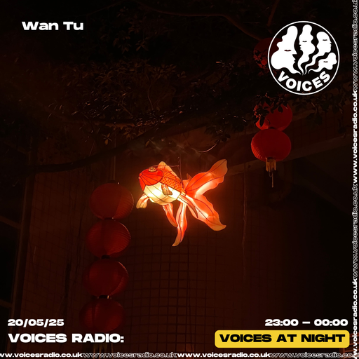 Wan Tu - 21/05/25 - Voices Radio
