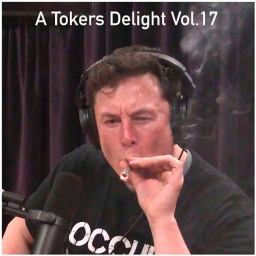 A Tokers Delight Vol.17