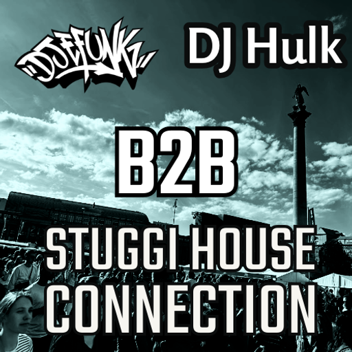 DJ EFUNK B2B DJ Hulk - Stuggi House Connection