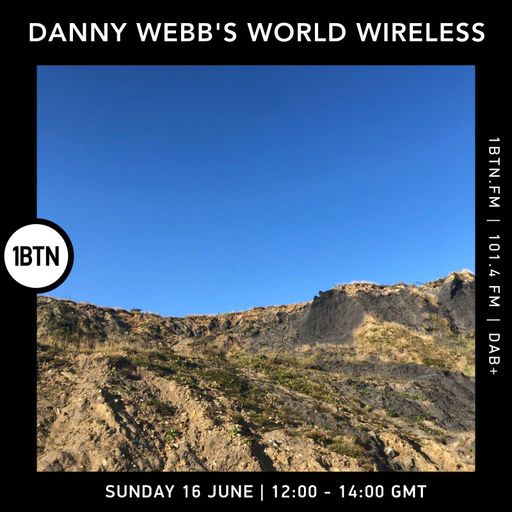 Danny Webb's World Wireless - 16.06.24
