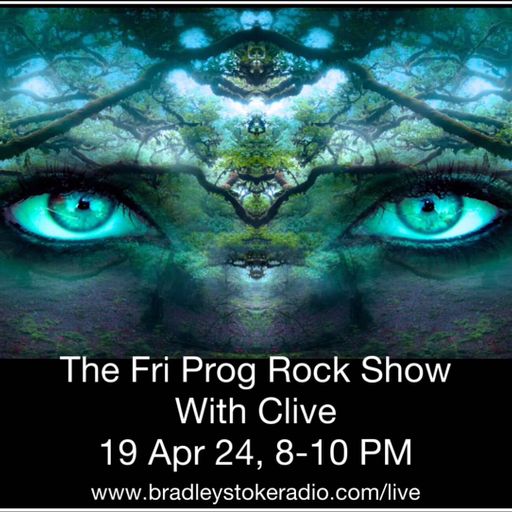 The Fri Prog Rock Show With Clive - 19th April 2024