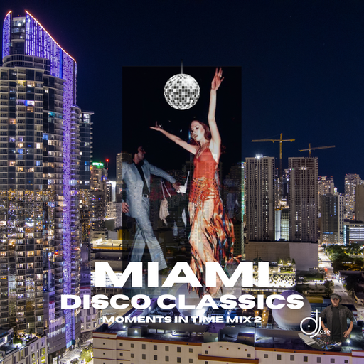 Miami Disco Classics Moments In Time Mix 2