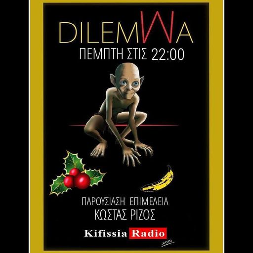 DILEMWA BY kostas rizos 12/11/19 https://www.kifissiaradio.com