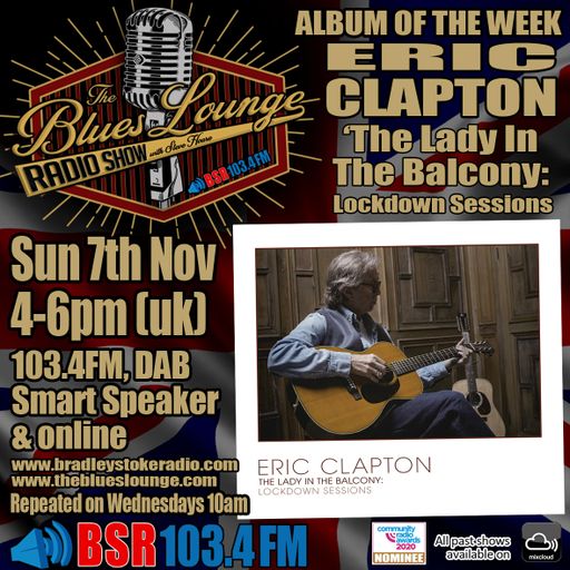 The Blues Lounge Nov 7th 2021 - Album of the Week Eric Clapton The Lady In The Balcony Lockdown sess
