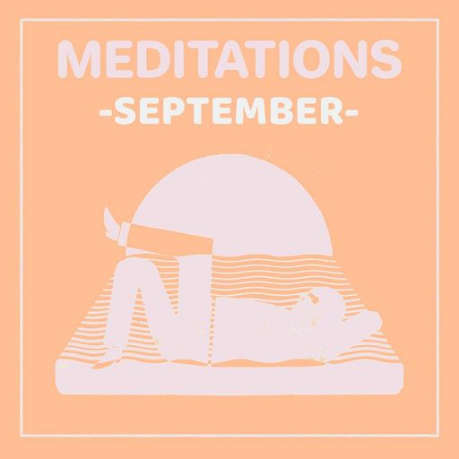 Meditations with Matt Beck: September (08/09/2019)