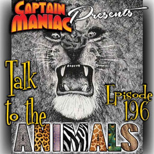 Episode 196 / Talk To the Animals Revised