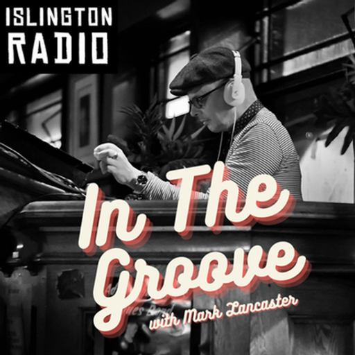 In The Groove with Mark Lancaster (17/03/2025)