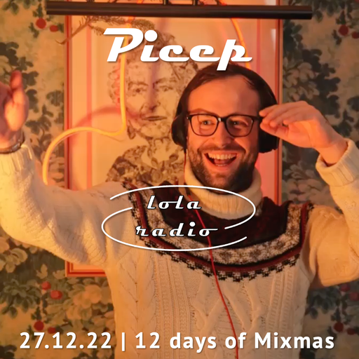 Lola Radio | 12DOMM | Picep 010 | 27.12.22