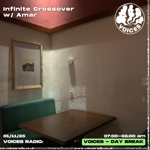 Infinite Crossover w/ Amar 01/11/25 [Voices Radio]