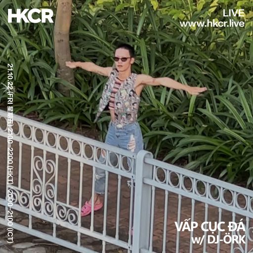VẤP CỤC ĐÁ w/ DJ-ÖRK - 21/10/2022