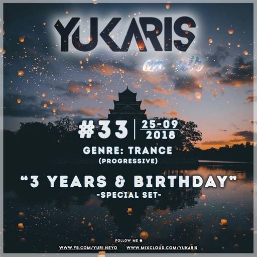 Yukaris On Air SPECIAL #33 [OUT NOW] - Yukaris -3 Years & Birthday