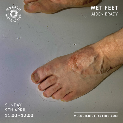 Wet Feet with Aiden Brady (April '23)
