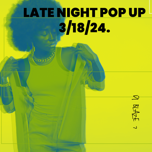 late night pop up 3/18/24.