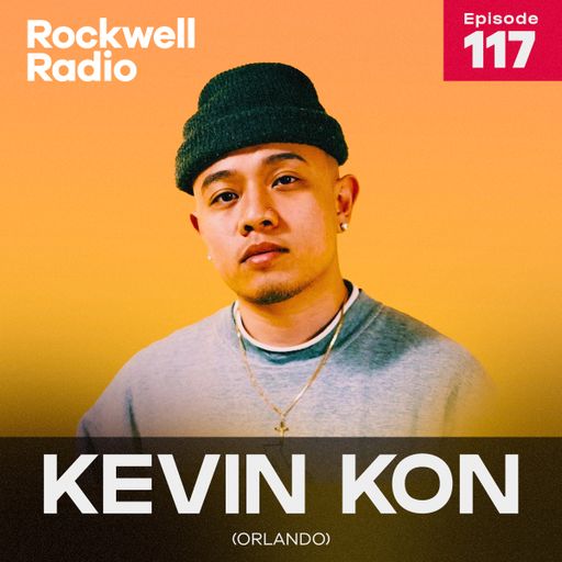 ROCKWELL DJ FRIENDS - DJ KEVIN KON - JUNE 2022 (ROCKWELL RADIO 117)